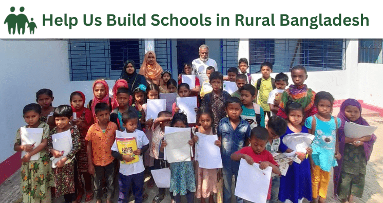 Help Us Construct Schools in Rural Bangladesh